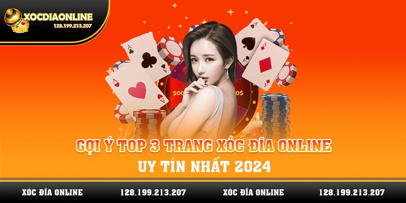 Gợi ý top 3 trang xóc đĩa online uy tín nhất 2024